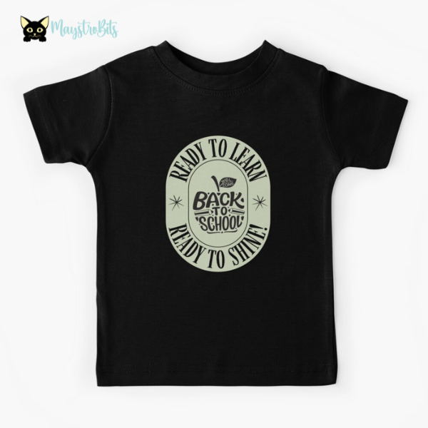 Welcome Back to School - Ready to Learn, Ready to Shine! Kids T-Shirt